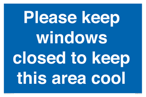 Please keep windows closed to keep this area cool